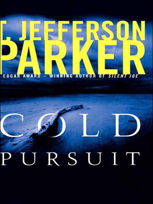 Title details for Cold Pursuit by T. Jefferson Parker - Available